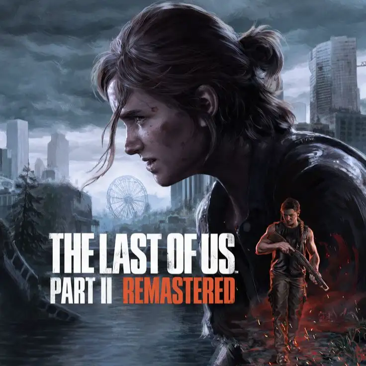 The Last of Us™ Part II Remastered